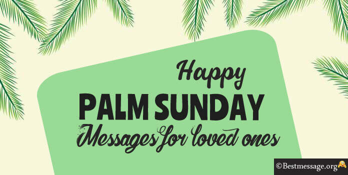 Happy Palm Sunday Messages for Loved Ones
