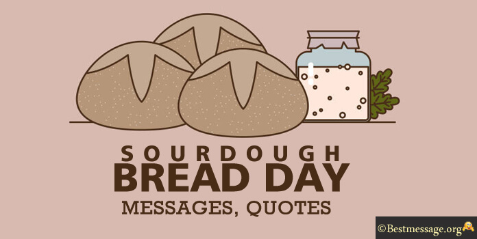 Sourdough Bread Day Messages, Quotes