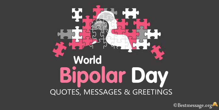 Bipolar Day Messages, Bipolar Quotes Greetings