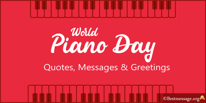 happy Piano Day Messages Quotes Greetings
