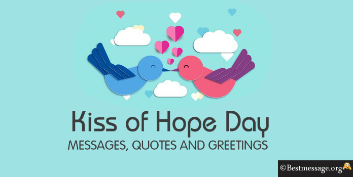 Kiss of Hope Day Wishes images Messages