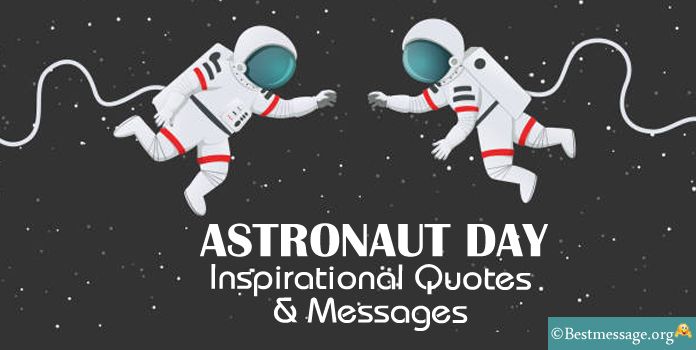 Astronaut Day Messages Quotes