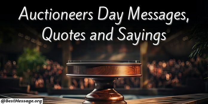 Auctioneers Day Messages, Auction Quotes