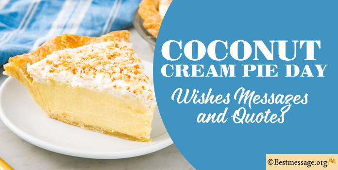 Coconut Cream Pie Day Wishes, Messages