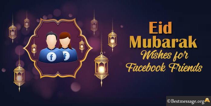 Eid Mubarak wishes for Facebook Friends