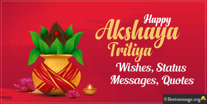 Happy Akshaya Tritiya 2022 Wishes, Status Messages, Quotes Happy Akshaya Tritiya 2022 Wishes, Status Messages, Quotes