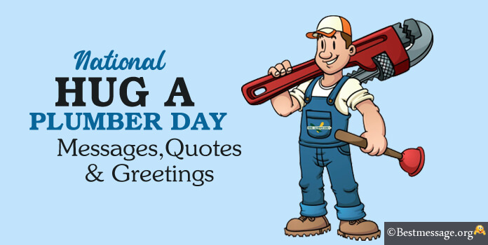 Hug a Plumber Day Wishes Quotes