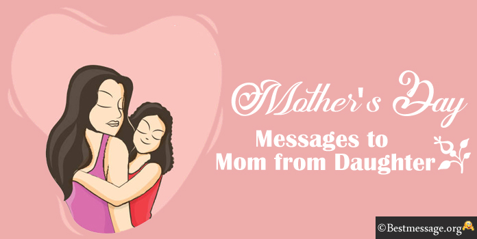 Mothers Day Messages to Mom from Daughter