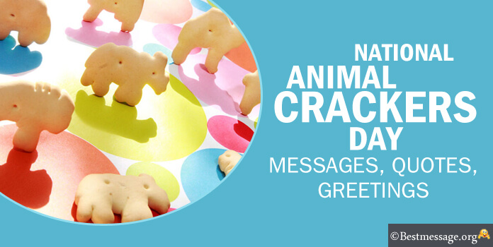 Animal Crackers Day Greetings Messages Quotes