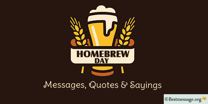 Homebrew Day Messages, Quotes