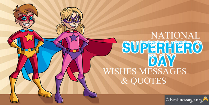 Inspirational Superhero Day Quotes messages For Kids