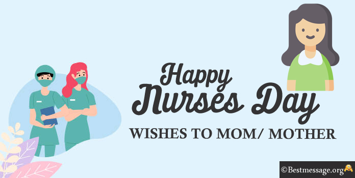 Happy Nurses Day Wishes to Mom