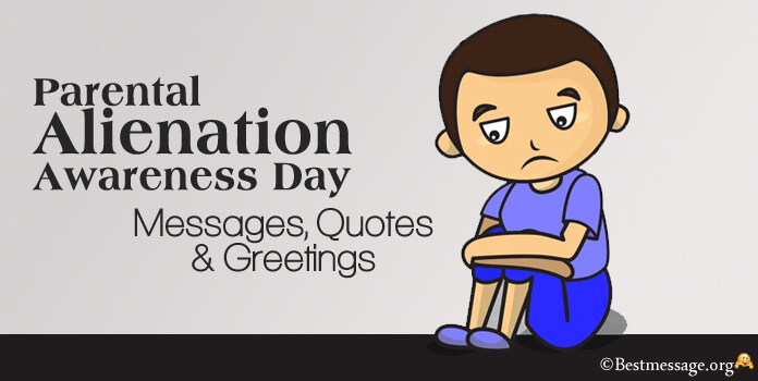 Parental Alienation Awareness Day Messages Quotes