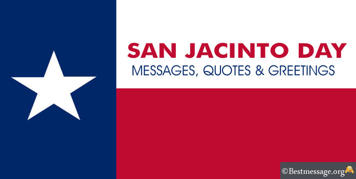 San Jacinto Day Quotes Sayings Messages