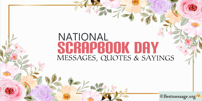 Scrapbook Day Messages, Quotes