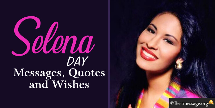 Selena Day Wishes Messages, Quotes Images