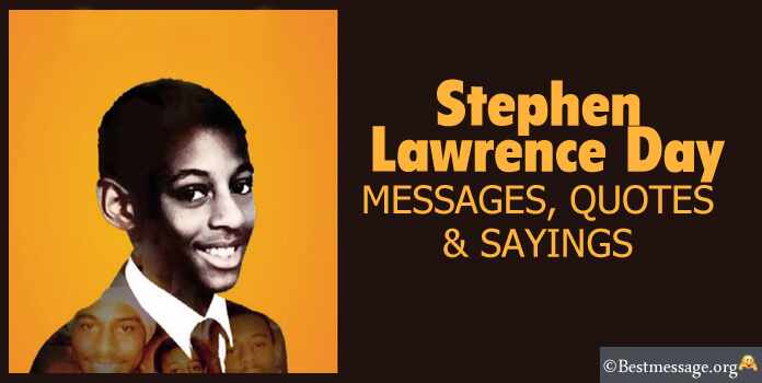 Happy Stephen Lawrence Day wishes Messages Quotes