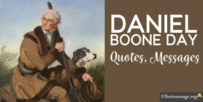 Daniel Boone Day Messages Quotes