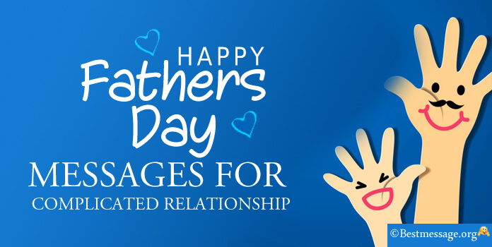 Fathers Day Messages for Complicated Relationship