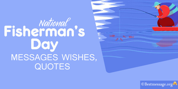 Fisherman’s Day Messages, Fisherman Quotes