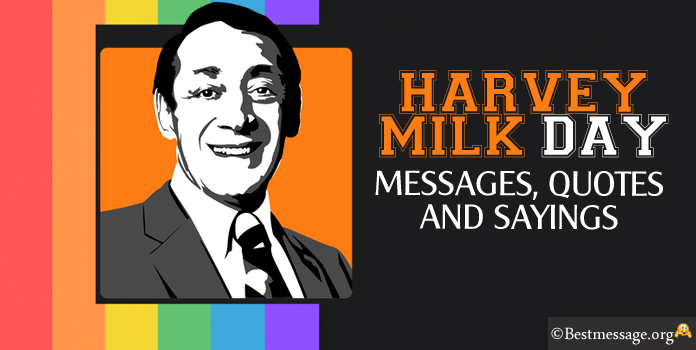 Harvey Milk Day Messages, Milk Quotes Sayings