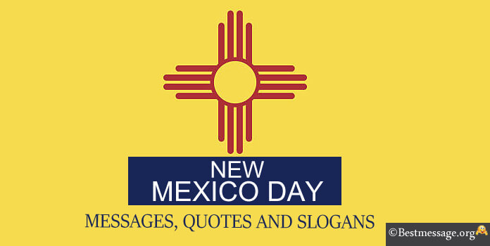 New Mexico Day Messages New Mexico Quotes