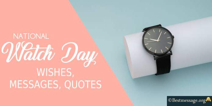 Watch Day Wishes Messages, Quotes
