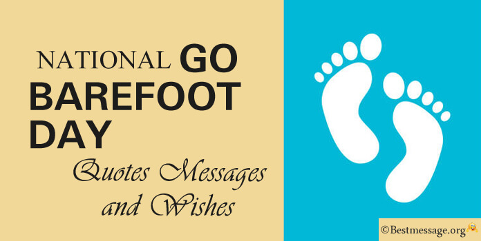 Go Barefoot Day Wishes, Messages, Quotes