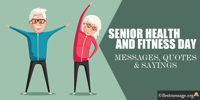 Senior Health and Fitness Day Messages Quotes