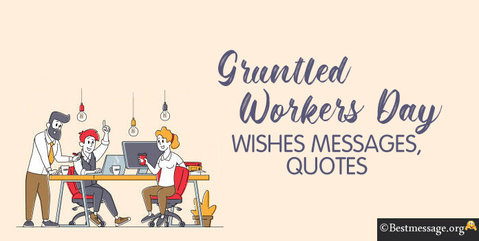 Gruntled Workers Day Wishes Images Quotes