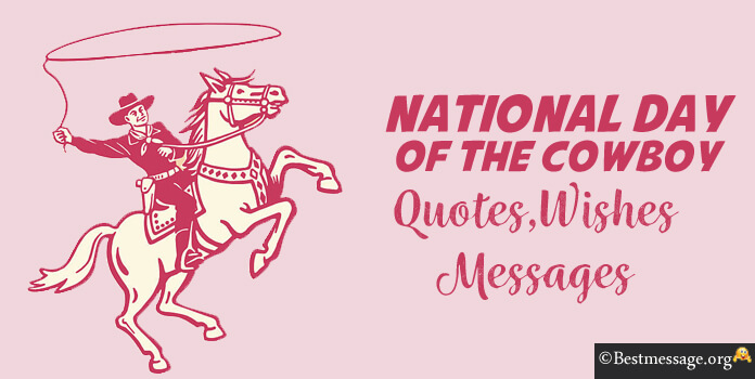 National Day of the Cowboy Quotes, Messages