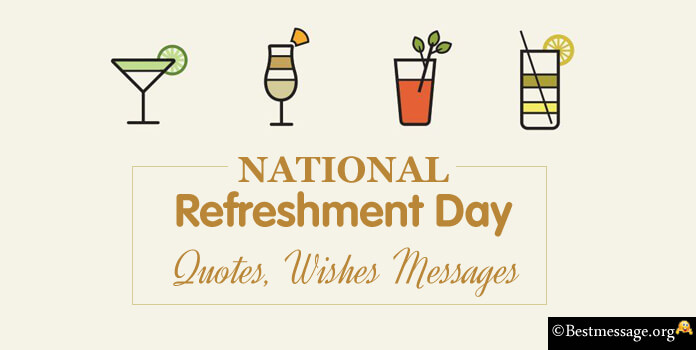 Refreshment Day Wishes Messages