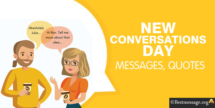 New Conversations Day Messages Quotes