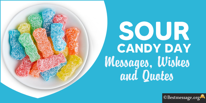 Sour Candy Day Messages Images Quotes