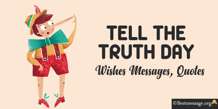 Tell the Truth Day Messages Quotes