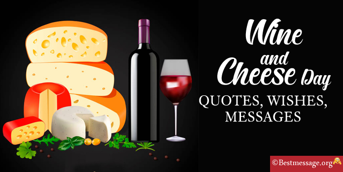 Wine and Cheese Day Wishes Quotes