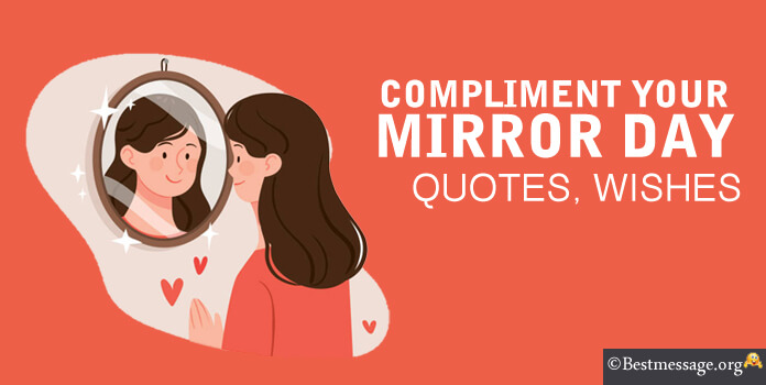Compliment Your Mirror Day Quotes Messages