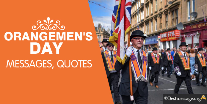 Orangemen's Day Messages, Quotes
