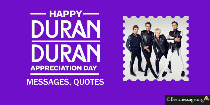 Duran Duran Appreciation Day Messages, Quotes
