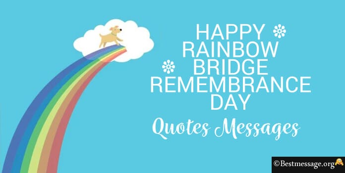 Happy Rainbow Bridge Remembrance Day Wishes, Quotes Messages