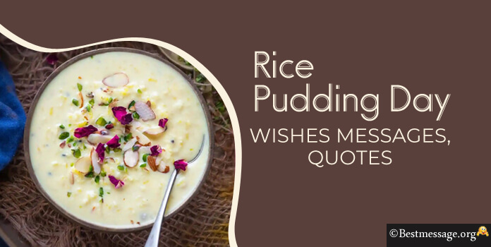 Happy Rice Pudding Day Wishes Messages, Quotes