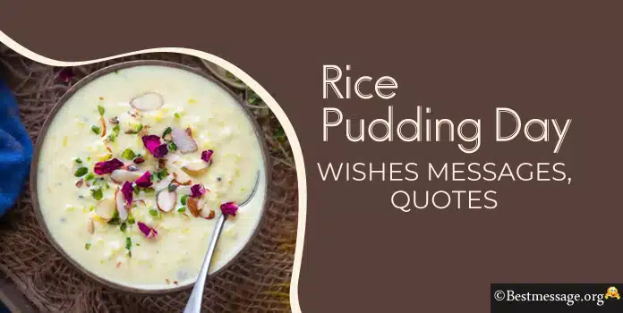 Happy Rice Pudding Day Wishes Messages, Quotes