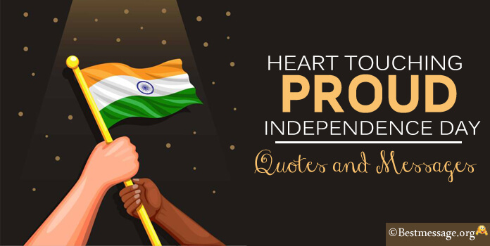 Heart Touching Proud Independence Day Quotes Messages
