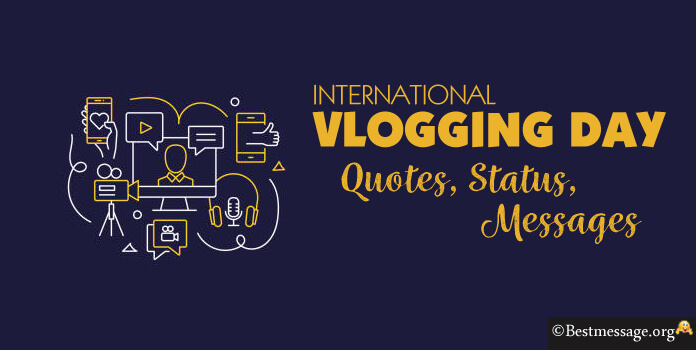 International Vlogging Day Quotes, Status, Messages