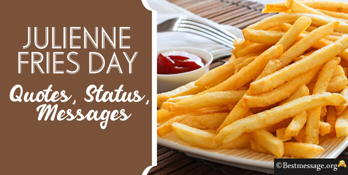 Julienne Fries Day Wishes Images, Messages and Quotes