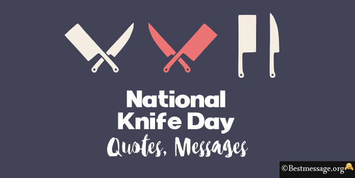 National Knife Day Wishes, Quotes Messages