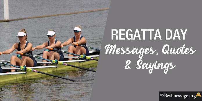 Regatta Day Messages – Regatta Quotes