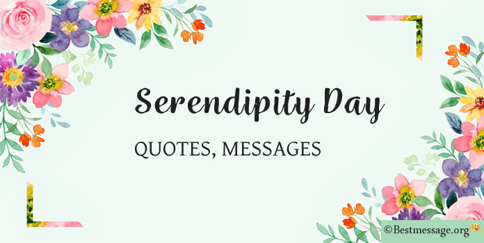 Unique Serendipity Day Messages, Serendipity Quotes