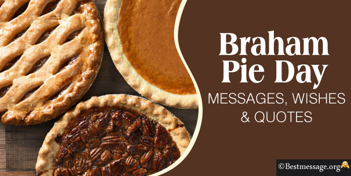 Braham Pie Day Wishes Quotes