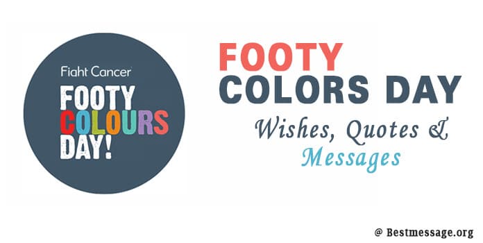 Footy Colors Day Wishes, Quotes & Messages